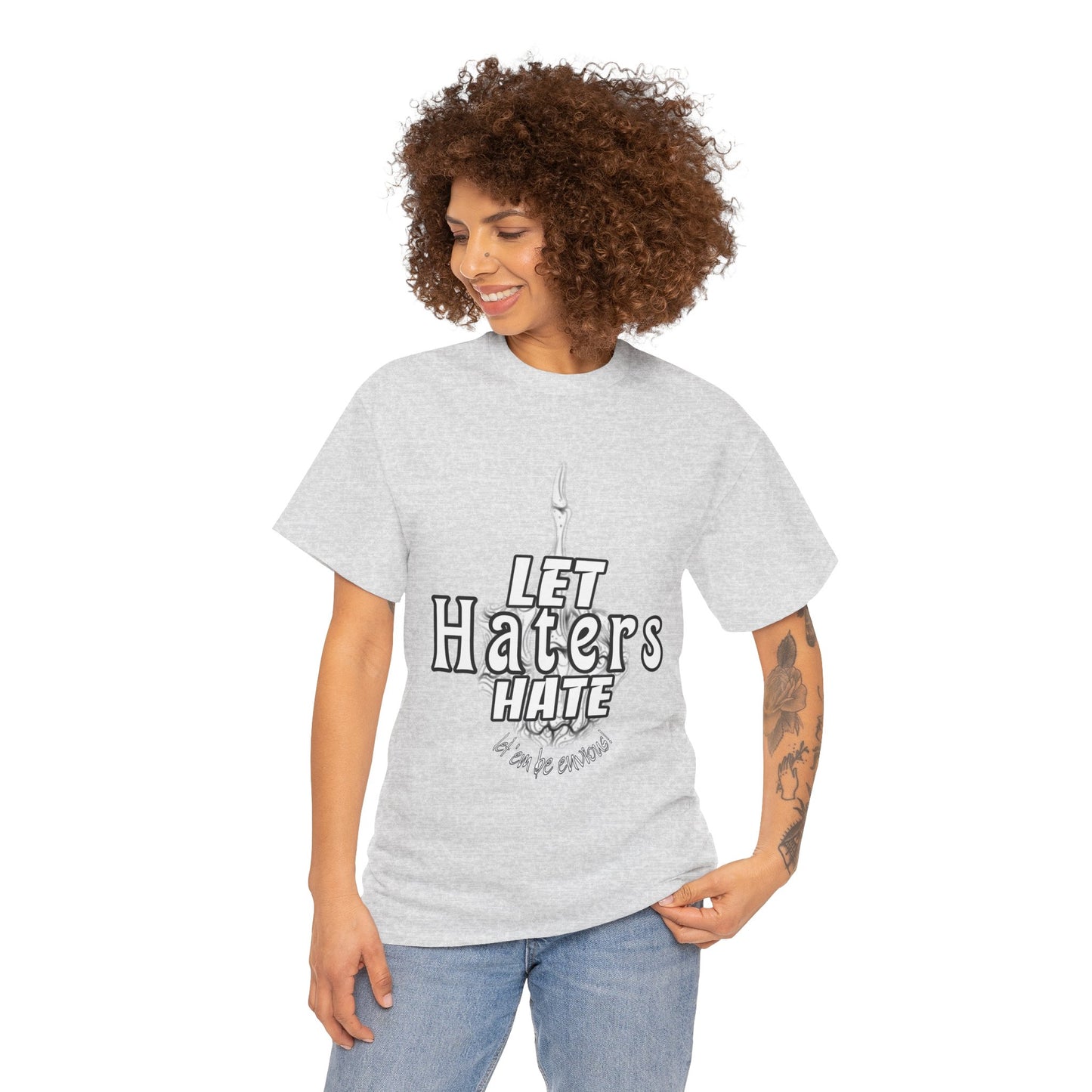 LET HATERS HATE SHIRT