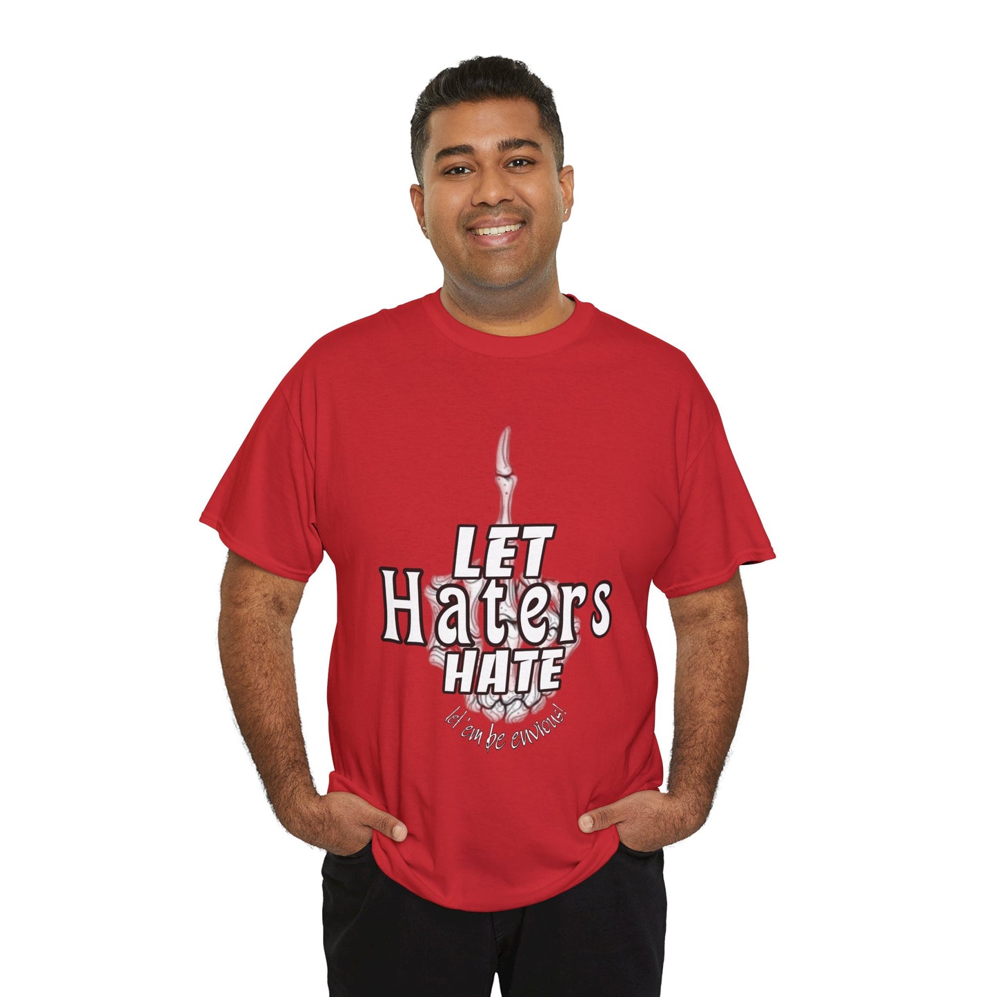 LET HATERS HATE SHIRT