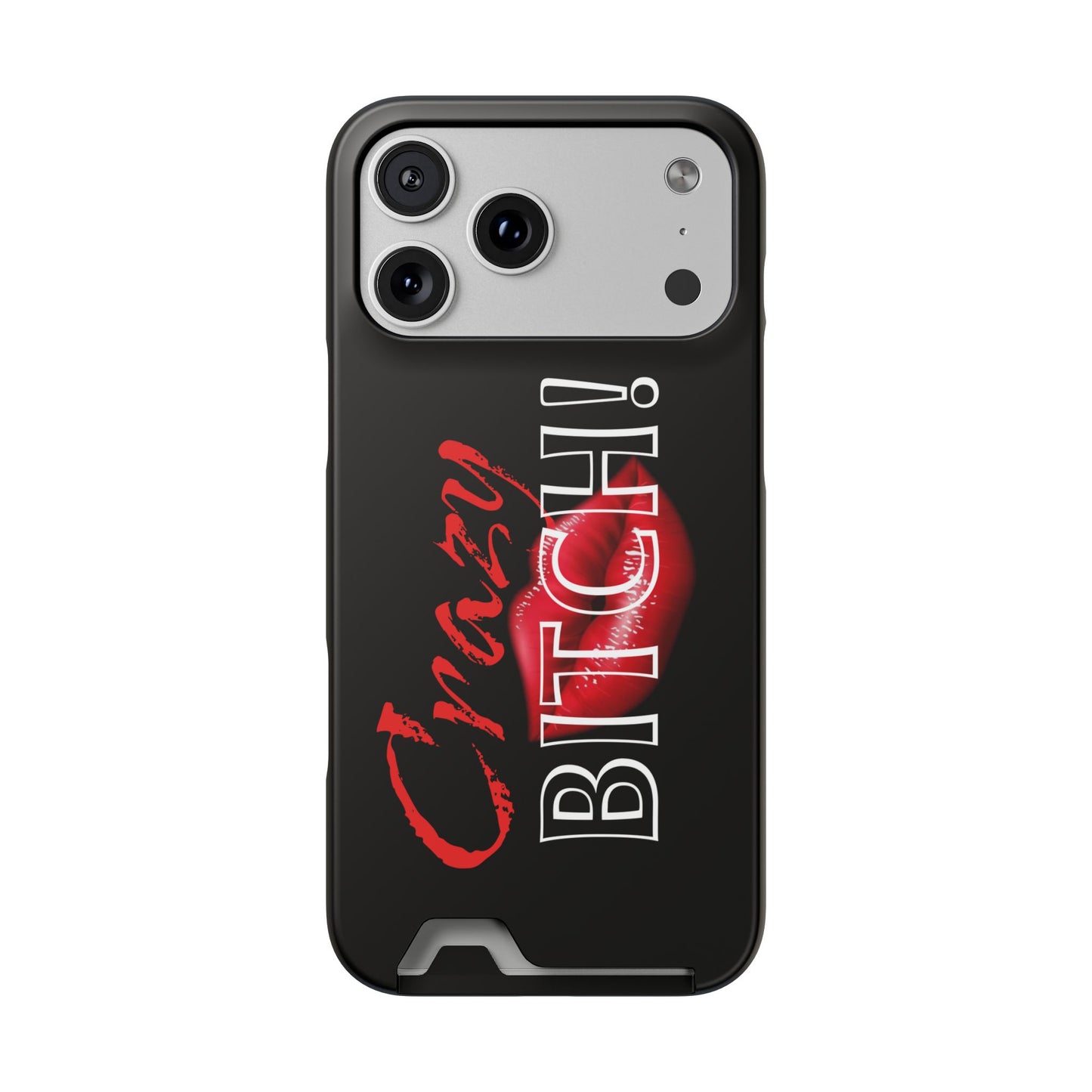 Crazy BITCH! Phone Case with Card Holder | Black Red Lip Graphic