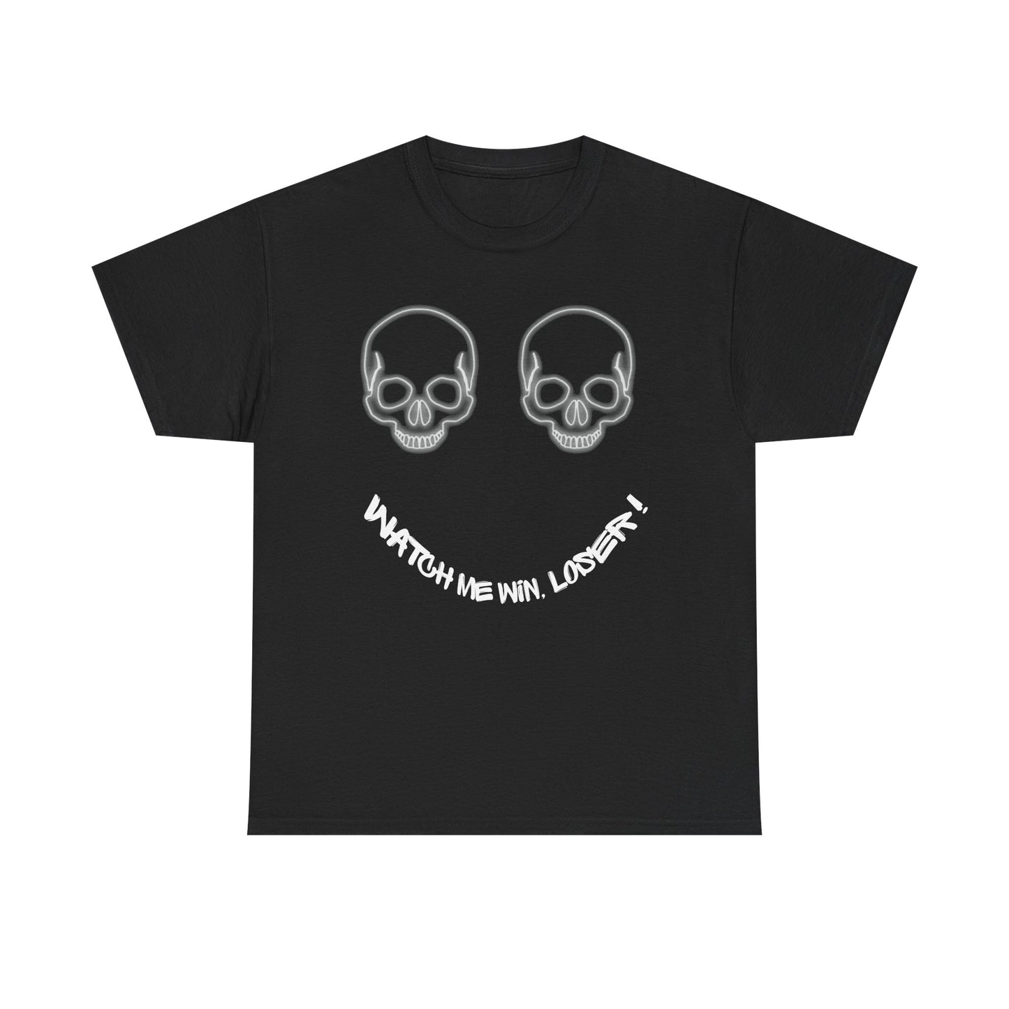 Skull Smile Tee — "Watch Me Win, Loser!" Graphic T-Shirt